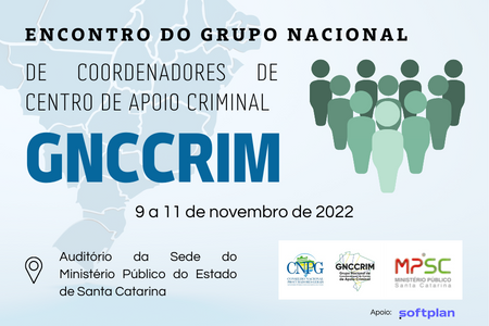 Encontro do Grupo Nacional de Coordenadores de Centro de Apoio Criminal (GNCCRIM)