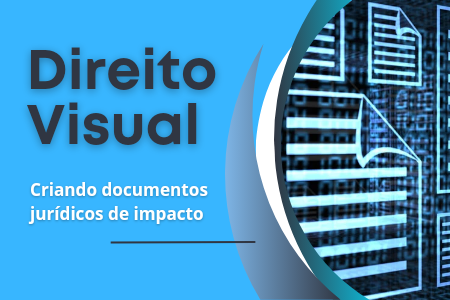 Direito Visual: Criando documentos jurídicos de impacto