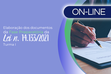 Elaboração dos documentos da Fase Preparatória da Lei n. 14.133/2021 (Turma I)